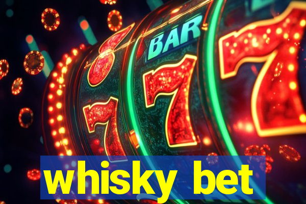 whisky bet